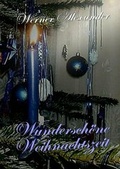 Cover: Wundersch&ouml;ne Weihnachtszeit - Brauer, Marika
