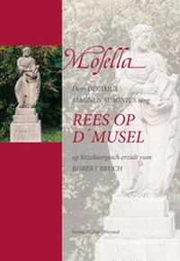 Abbildung von: Mosella dem Decimus Magnus Ausonius sèn Rees op D´Musel - Michael Weyand