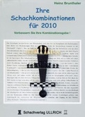 Cover: Ihre Schachkombinationen f&uuml;r 2010 - Beyer, Joachim, Verlag