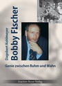 Cover: Bobby Fischer - Beyer, Joachim, Verlag