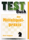 Cover: Testbuch der Mittelspielpraxis - Beyer, Joachim, Verlag