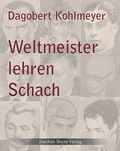 Cover: Weltmeister lehren Schach - Beyer, Joachim, Verlag