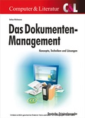 Cover: Das Dokumenten-Management - C & L Computer- und Literaturverlag GmbH