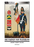 Cover: Die Fahnen von Waterloo - Zeughausverlag