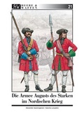 Cover: Die Armee Augusts des Starken im Nordischen Krieg - Zeughausverlag