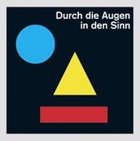 Enlarge image Cover: Durch die Augen in den Sinn - Die Verlagsgesellschaft