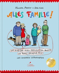 Abbildung von: Alles Familie! Vom Kind der neuen Freundin vom Bruder von Papas früherer Frau und anderen Verwandten - Klett Kinderbuch