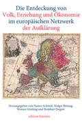 Cover: Die Entdeckung von Volk, Erziehung und &Ouml;konomie im europ&auml;ischen Netz&not;werk der Aufkl&auml;rung. - edition lumi&egrave;re