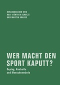 Cover: Wer macht den Sport kaputt? - Verbrecher
