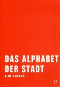 Cover: Das Alphabet der Stadt - Verbrecher