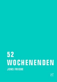 Enlarge image Cover: 52 Wochenenden - Verbrecher