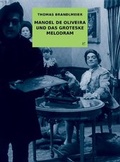 Cover: Manoel de Oliveira und das groteske Melodram - Verbrecher