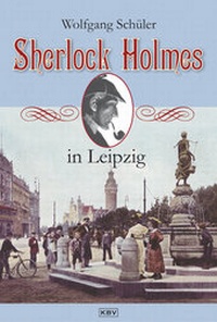 Abbildung von: Sherlock Holmes in Leipzig - KBV