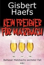 Cover: Kein Freibier f&uuml;r Matzbach - KBV