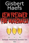 Cover: Kein Freibier f&uuml;r Matzbach - KBV