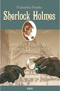 Cover: Sherlock Holmes und der Fluch des gr&uuml;nen Diamanten - KBV