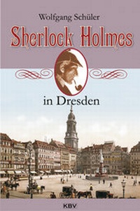 Abbildung von: Sherlock Holmes in Dresden - KBV