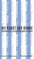 Cover: Die Kunst der Bu&uml;hne - Theater der Zeit