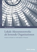 Cover: Lokale Akteursnetzwerke als lernende Organisationen - oekom verlag