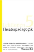 Cover: Theaterp&auml;dagogik - Theater der Zeit