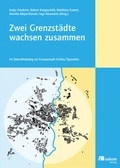 Cover: Zwei Grenzst&auml;dte wachsen zusammen - oekom verlag