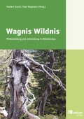 Cover: Wagnis Wildnis: Wildnisbildung und -entwicklung in Mitteleuropa - oekom verlag