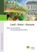 Cover: Land - Natur - Konsum - oekom verlag