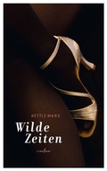 Cover: Wilde Zeiten - litradukt Literatureditionen