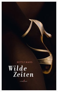 Enlarge image Cover: Wilde Zeiten - litradukt Literatureditionen