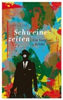 Cover: Schweinezeiten - litradukt Literatureditionen