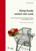 Cover: K&ouml;nig Kunde ruiniert sein Land - oekom verlag