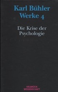 Cover: Werke / Karl B&uuml;hler. Die Krise der Psychologie (Werke 4) - Velbr&uuml;ck