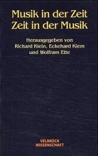 Enlarge image Cover: Musik in der Zeit - Zeit in der Musik - Velbrück