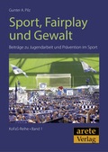 Cover: Sport, Fairplay und Gewalt - Arete Verlag