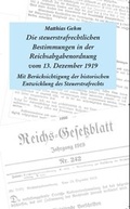 Cover: Die steuerstrafrechtlichen Bestimmungen in der Reichsabgabenordnung vom 13. Dezember 1919 - Scribeo-Verlag