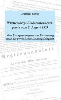 Abbildung von: Württembergs Einkommensteuergesetz vom 8. August 1903 - Scribeo-Verlag