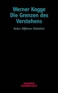 Cover: Die Grenzen des Verstehens - Velbr&uuml;ck