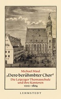 Cover: "Dero ber&uuml;hmbter Chor" - Lehmstedt Verlag