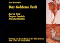 Cover: Das goldene Tuch. Aurea Tela. Corpus Luminis Praenuntiantis - Monsenstein und Vannerdat