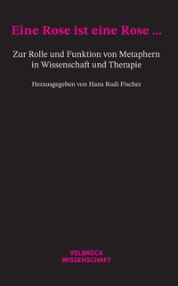 Enlarge image Cover: Eine Rose ist eine Rose... - Velbrück