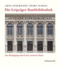 Cover: Die Leipziger Stadtbibliothek - Lehmstedt Verlag