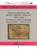 Cover: Diapositivsammlung des Berliner J&uuml;dischen Museums 1933-1938 im Muzeum Ziemi Lubuskiej - Hentrich und Hentrich Verlag Berlin