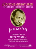 Cover: Fritz Wisten. Bis zum letzten Augenblick - ein j&uuml;disches Theaterleben - Hentrich und Hentrich Verlag Berlin