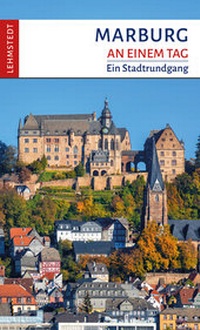 Enlarge image Cover: Marburg an einem Tag - Lehmstedt Verlag