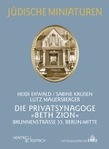 Cover: Die Privatsynagoge "Beth Zion" - Hentrich und Hentrich Verlag Berlin