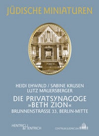 Enlarge image Cover: Die Privatsynagoge "Beth Zion" - Hentrich und Hentrich Verlag Berlin