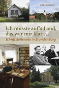 Cover: Ich musste aufs Land, das war mir klar. - Verlag f&uuml;r Berlin-Brandenburg