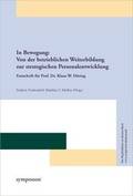 Cover: In Bewegung: Von der betrieblichen Weiterbildung zur strategischen Personalentwicklung - Symposion Publishing