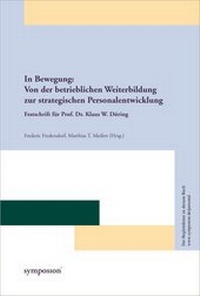 Abbildung von: In Bewegung: Von der betrieblichen Weiterbildung zur strategischen Personalentwicklung - Symposion Publishing
