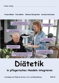 Cover: Di&auml;tetik in pflegerisches Handeln integrieren - Prodos
